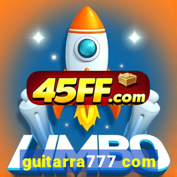 guitarra777 com
